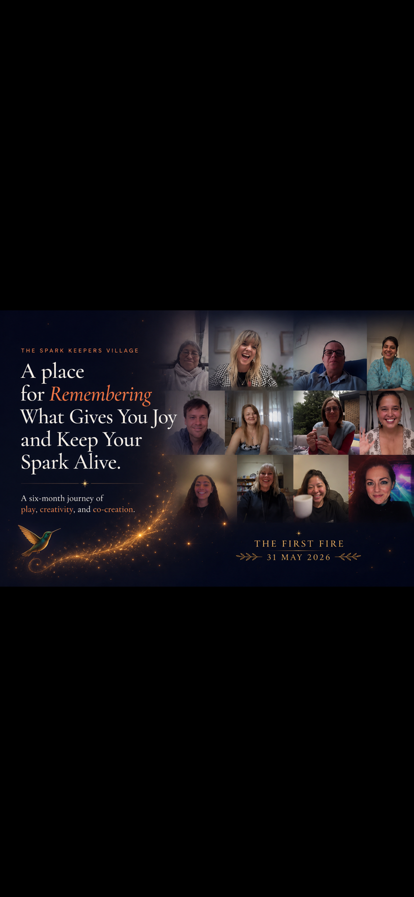 The Spark Keepers Village — A place for Remembering what gives you joy and keeps your spark alive. The First Fire, 31 May 2026.
